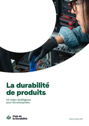 Durabilité des produits : le temps de l’action